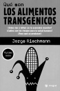 Qu son los alimentos transgnicos? Cmo van a influir en la economa mundial? Cules son los riesgos para la salud humana? Para qu se producen?